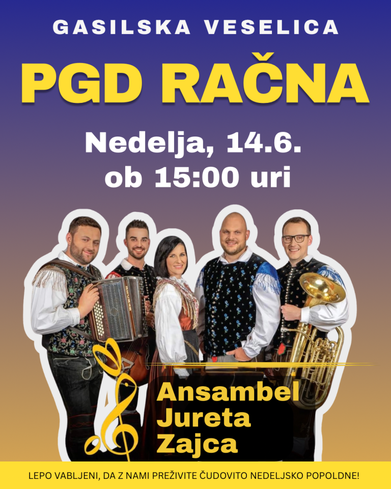 Vabljeni na gasilsko veselico PGD Račna 14.6.2026 ob 15:00 uri